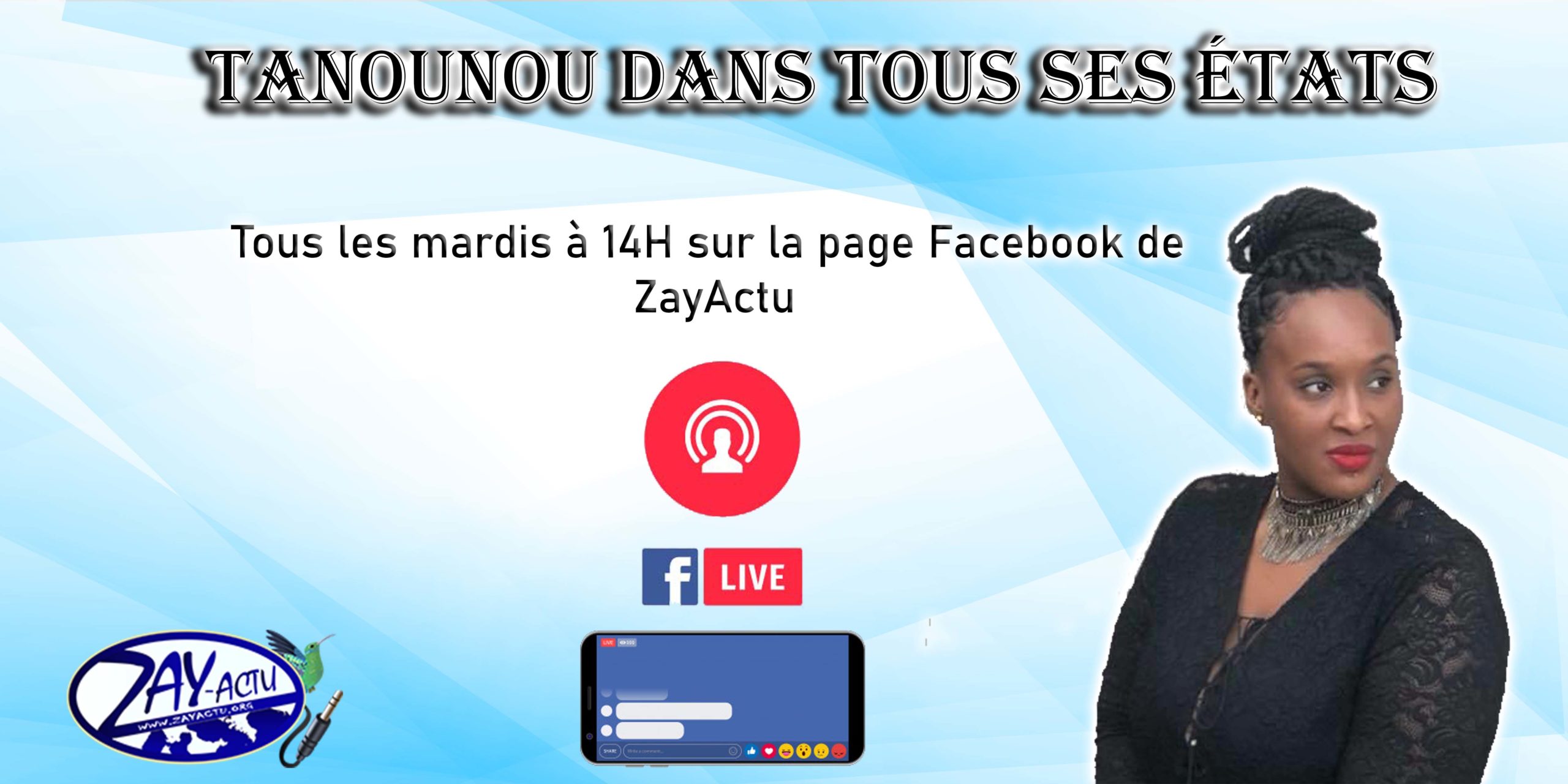Tanounou dans tous ses états.