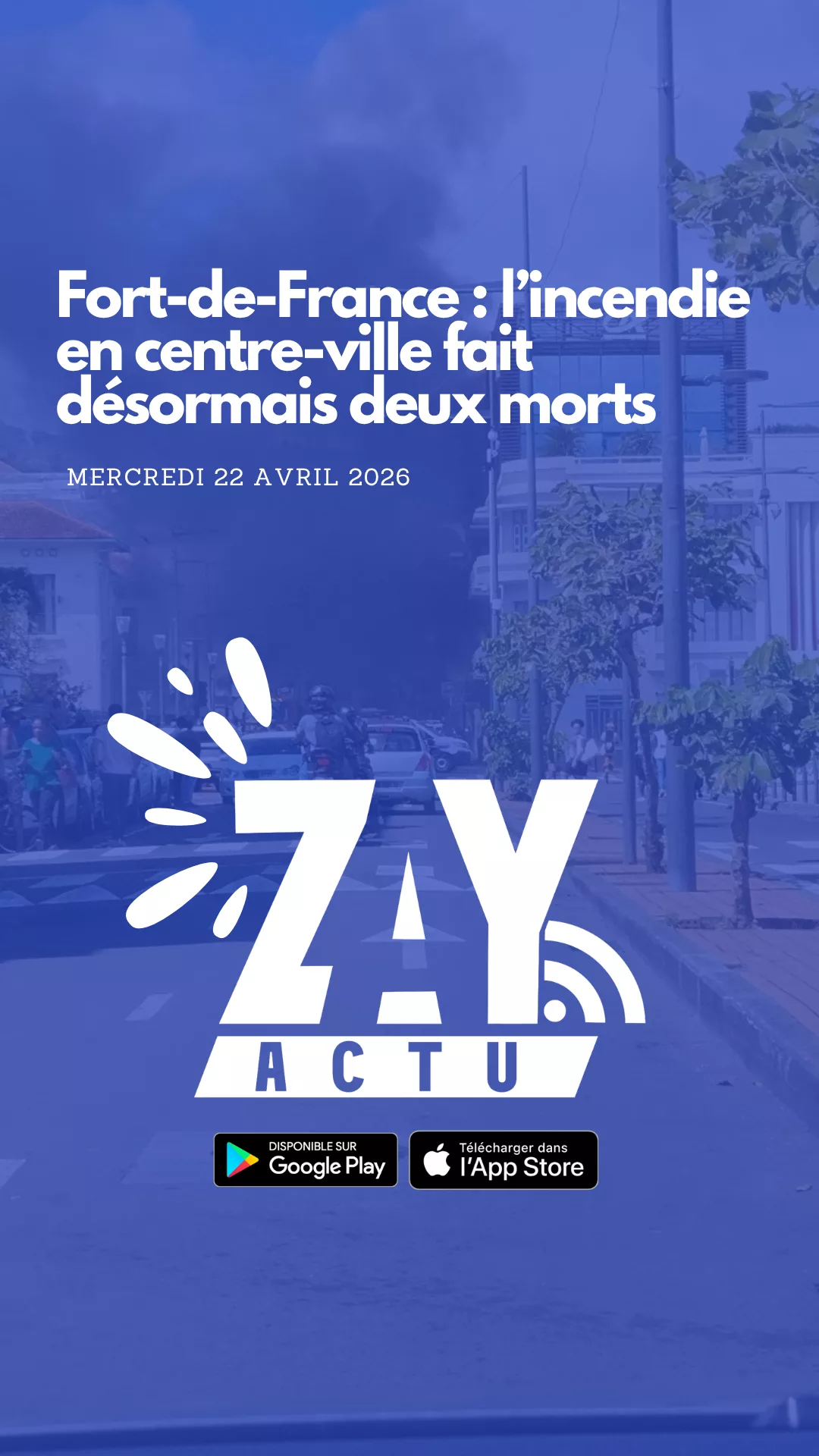 Fort-de-France : l’incendie en centre-ville fait désormais deux morts