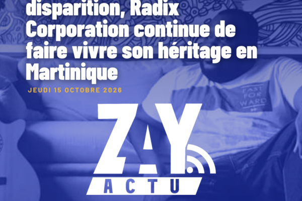 Trois ans après sa disparition, Radix Corporation continue de faire vivre son héritage en Martinique